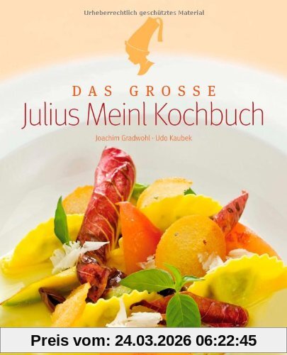 Das große Julius Meinl Kochbuch: Ausgabe Österreich