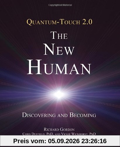 Quantum-Touch 2.0 - The New Human: Discovering and Becoming