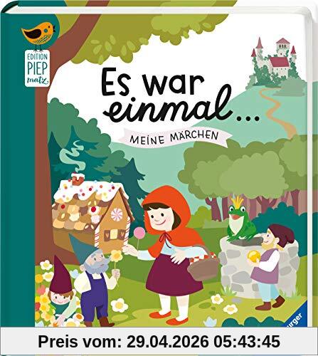 Es war einmal: Meine Märchen (Edition Piepmatz)