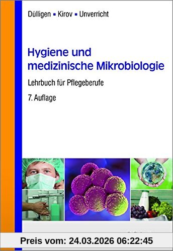 Hygiene und medizinische Mikrobiologie: Lehrbuch für Pflegeberufe