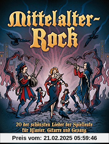 Mittelalter-Rock. 20 der schönsten Lieder der Spielleute für Klavier, Gitarre und Gesang