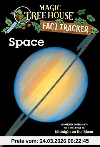 Space: A Nonfiction Companion to Magic Tree House #8: Midnight on the Moon (Magic Tree House (R) Fact Tracker, Band 6)