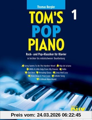 Toms Pop Piano 1 - Rock- und Popklassiker fürs Klavier