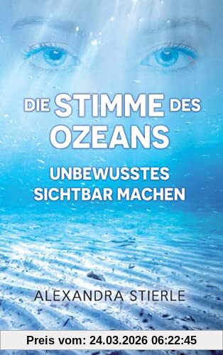Die Stimme des Ozeans – Unbewusstes sichtbar machen