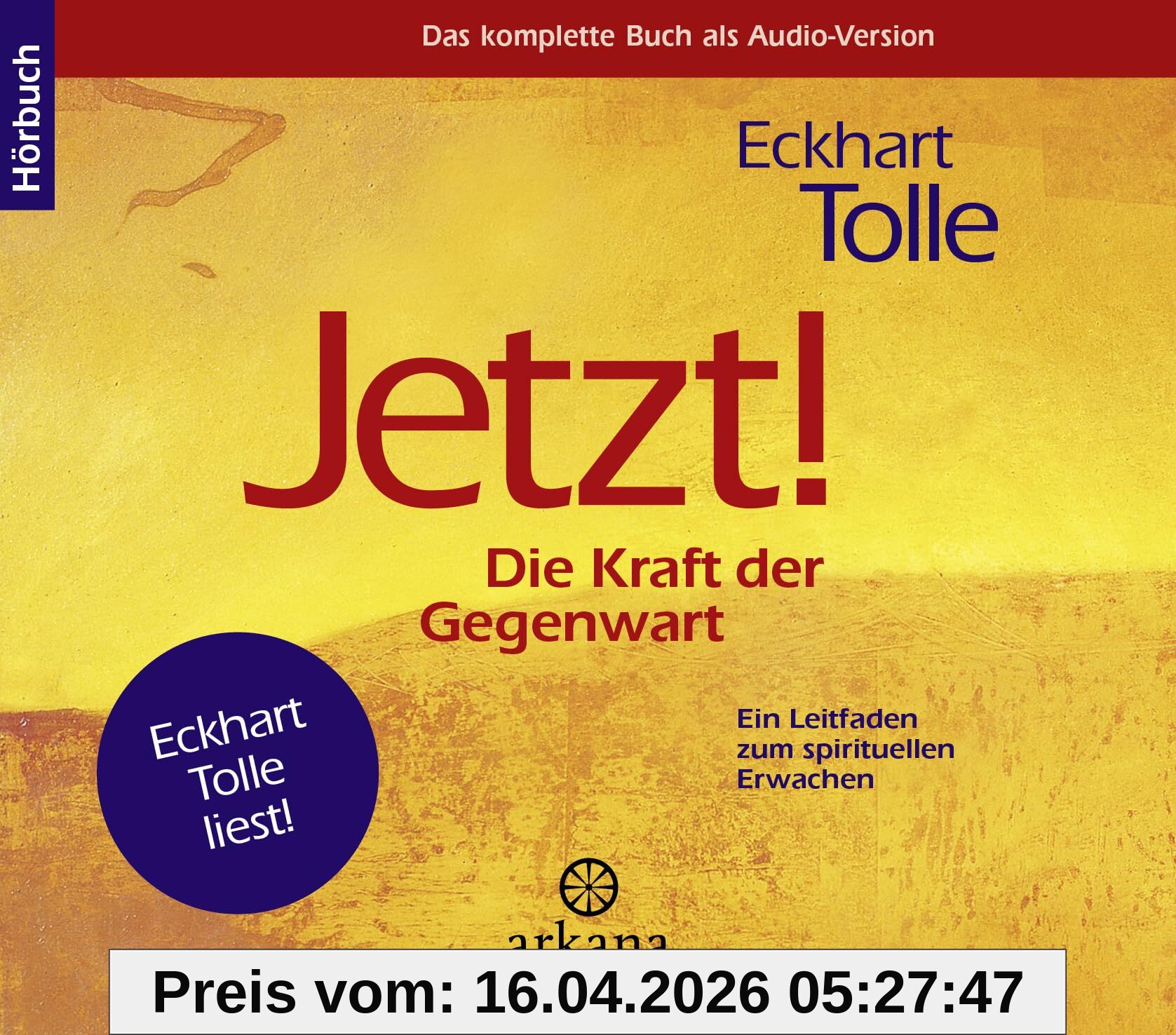 Jetzt! Die Kraft der Gegenwart - Hörbuch: Ein Leitfaden zum spirituellen Erwachen