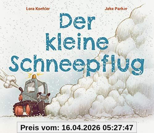 Der kleine Schneepflug: Bilderbuch für Fahrzeug-Fans ab 4