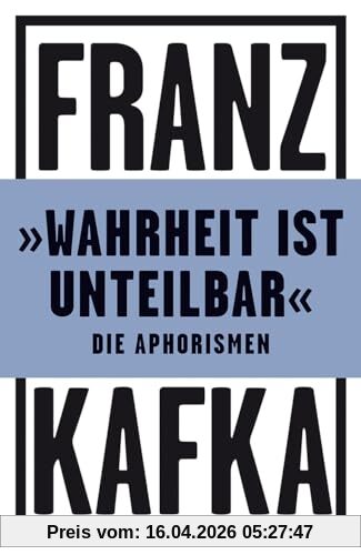 »Wahrheit ist unteilbar«: Die Aphorismen (Reclams Universal-Bibliothek)