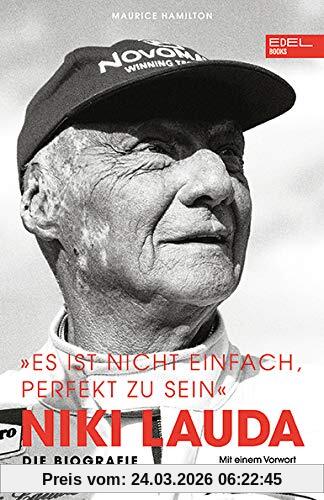 Niki Lauda. Die Biografie: „Es ist nicht einfach, perfekt zu sein“