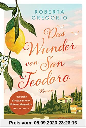 Das Wunder von San Teodoro: Roman