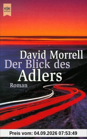 Der Blick des Adlers. Roman