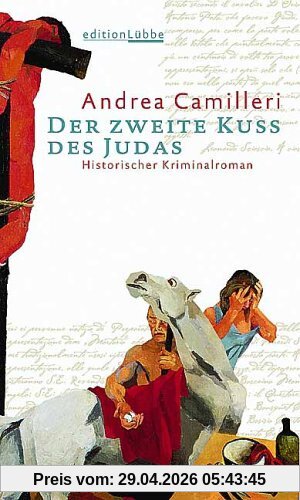 Der zweite Kuss des Judas: Historischer Kriminalroman