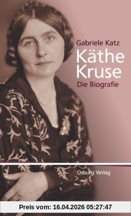 Käthe Kruse: Die Biografie