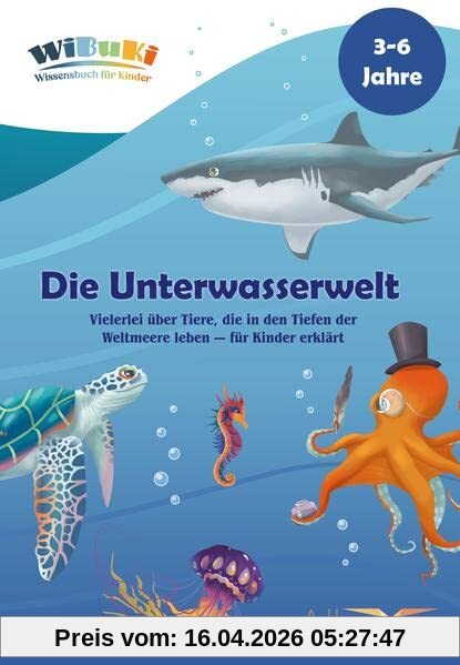 WiBuKi Wissensbuch für Kinder: Die Unterwasserwelt: Vielerlei über Tiere, die in den Tiefen der Weltmeere leben - Vorlesebuch für Kinder ab 3 Jahren