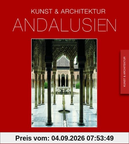 Andalusien: Kunst & Architektur