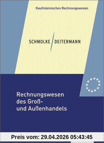 Rechnungswesen des Groß- und Außenhandels: Schülerbuch, 26., überarbeitete Auflage, 2013