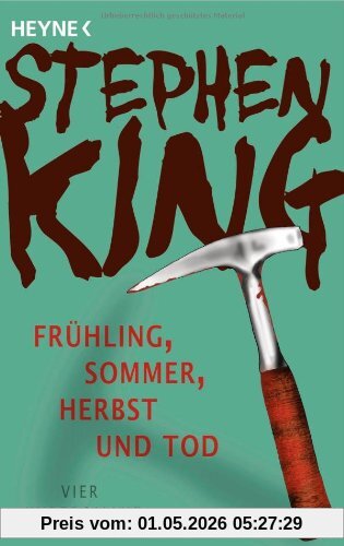 Frühling, Sommer, Herbst und Tod: Vier Kurzromane
