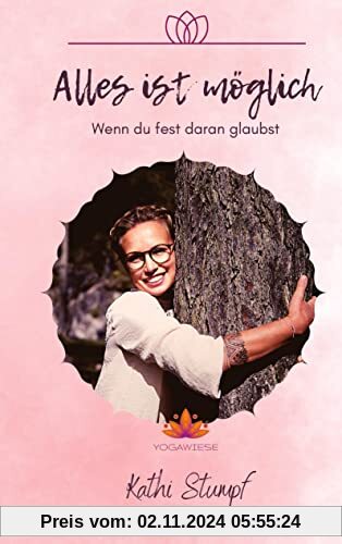 Alles ist möglich … … wenn du fest daran glaubst!: DE