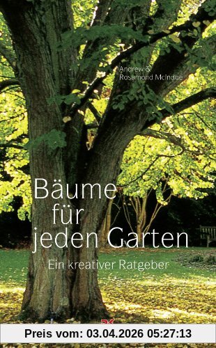Bäume für jeden Garten: Ein kreativer Ratgeber
