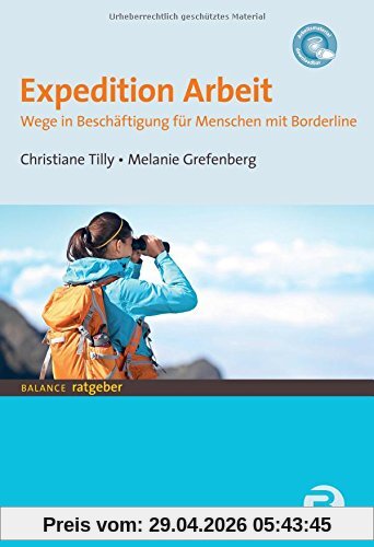 Expedition Arbeit: Wege in Beschäftigung für Menschen mit Borderline (BALANCE Ratgeber)
