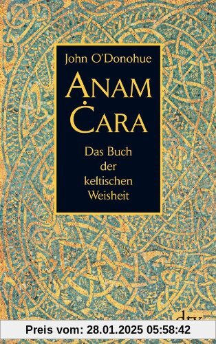 Anam Cara: Das Buch der keltischen Weisheit