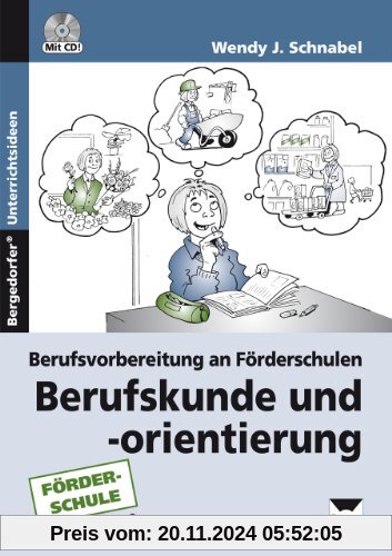 Berufskunde und -orientierung: Berufsvorbereitung an Förderschulen (7. bis 10. Klasse)