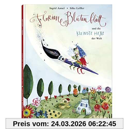 Floriane Blütenblatt und die kleinste Hexe der Welt: Kinderbuch