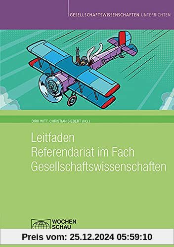 Leitfaden Referendariat im Fach Gesellschaftswissenschaften (Unterrichten)