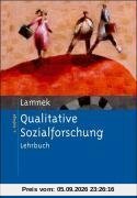 Qualitative Sozialforschung: Lehrbuch. Mit Online-Materialien