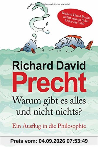 Warum gibt es alles und nicht nichts: Ein Ausflug in die Philosophie