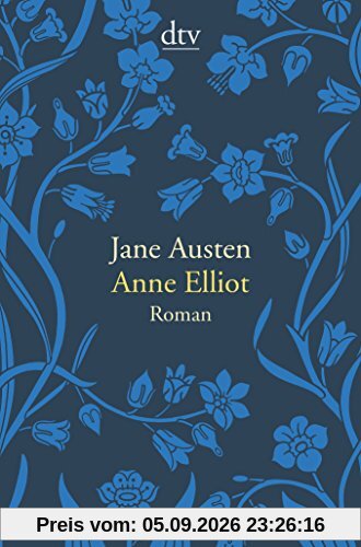 Anne Elliot oder die Kraft der Überredung: Roman