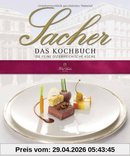 Sacher Das Kochbuch. Die feine österreichische Küche