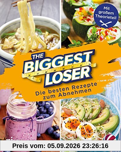 The Biggest Loser: Die besten Rezepte zum Abnehmen