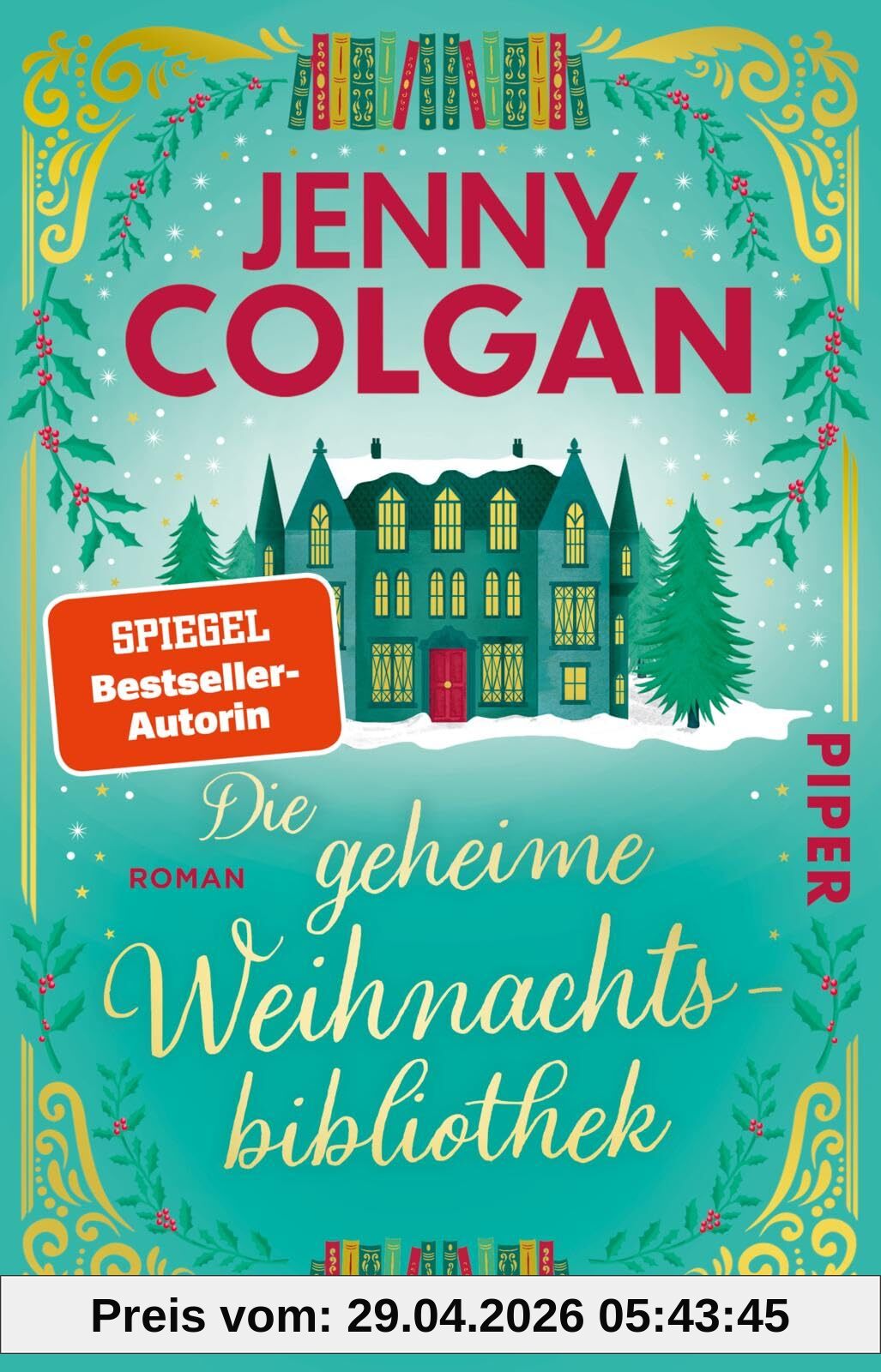 Die geheime Weihnachtsbibliothek (Happy-Ever-After-Reihe 6): Roman | Zauberhafter Weihnachtsroman über Bücher, ein schottisches Schloss und die Liebe