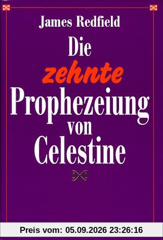 Die zehnte Prophezeiung von Celestine