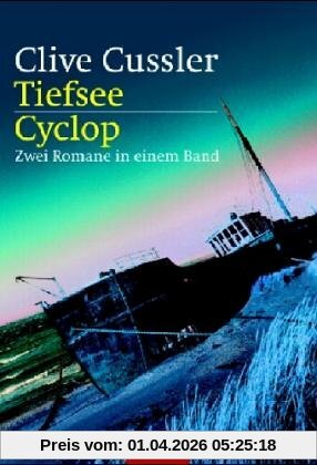 Tiefsee / Cyclop: Zwei Romane in einem Band