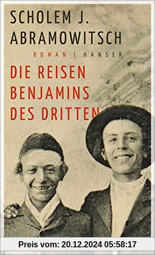 Die Reisen Benjamins des Dritten: Roman