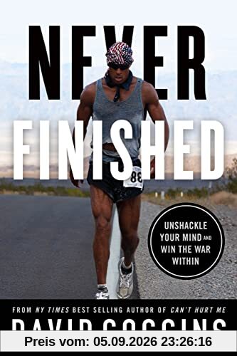 Never Finished: Unshackle Your Mind and Win the War Within
