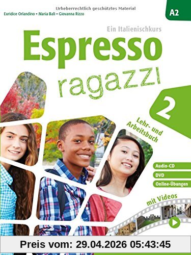 Espresso ragazzi 2: Ein Italienischkurs / Lehr- und Arbeitsbuch mit DVD und Audio-CD - Schulbuchausgabe