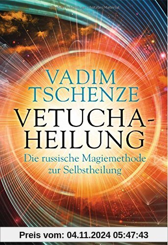 Vetucha-Heilung: Die russische Magiemethode zur Selbstheilung