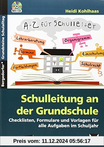 Schulleitung an der Grundschule: Checklisten, Formulare und Vorlagen für alle Aufgaben im Schuljahr (1. bis 4. Klasse) (