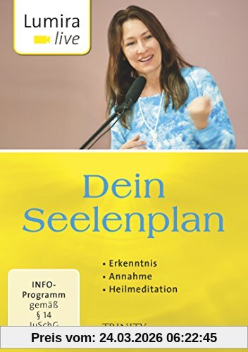 Lumira live: Dein Seelenplan: Erkenntnis I Annahme I Heilmeditation