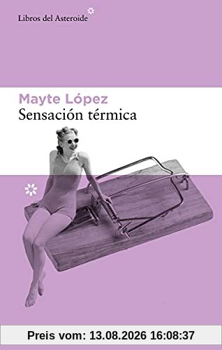 Sensacion termica (Libros del Asteroide, Band 265)