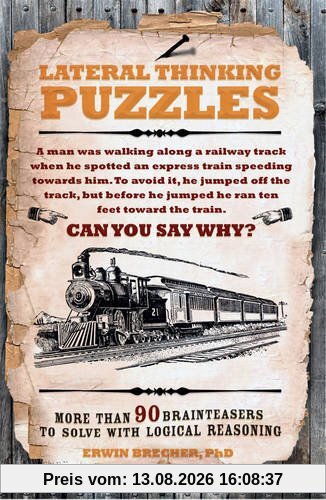 Lateral Thinking Puzzles: More than 100 brainteasers to solve with logical reasoning