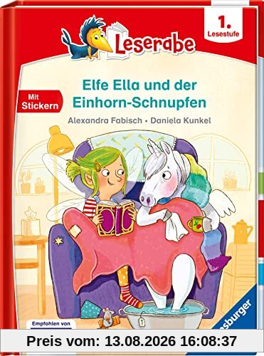 Elfe Ella und der Einhorn-Schnupfen - Leserabe ab 1. Klasse - Erstlesebuch für Kinder ab 6 Jahren (Leserabe - 1. Lesestufe)