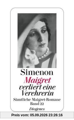 Maigret verliert eine Verehrerin: Sämtliche Maigret-Romane Band 22