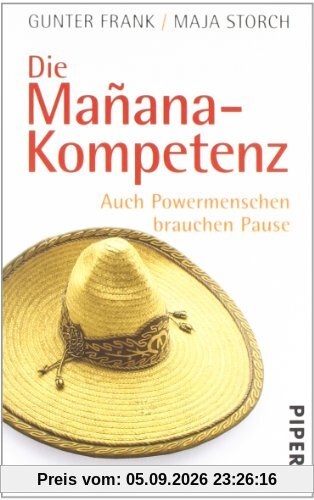 Die Mañana-Kompetenz: Auch Powermenschen brauchen Pause