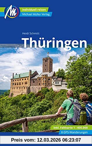 Heidi Schmitt Thüringen Reiseführer Michael Müller Verlag, Individuell Reisen Mit Vielen Praktischen Tipps (Mm-Reisen)