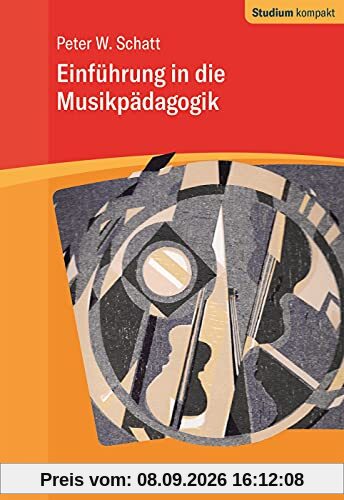 Einführung in die Musikpädagogik (Studium kompakt)