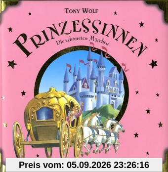 Prinzessinnen: Die schönsten Märchen