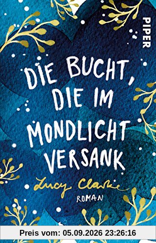 Die Bucht, die im Mondlicht versank: Roman